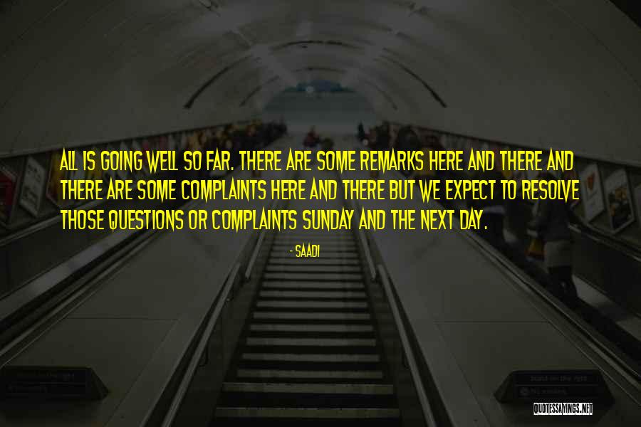 Hawing Rios Quotes By Saadi Hawing Rios Quotes By Saadi