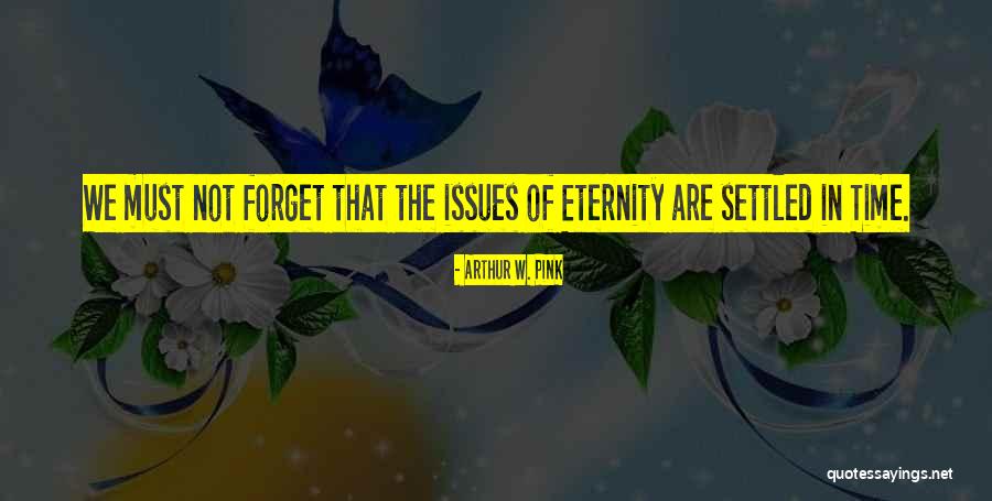 Hawk Eye Quotes By Arthur W. Pink