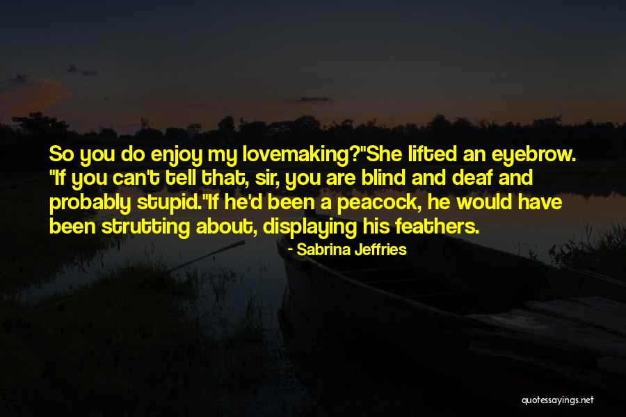 Hawk Guy Action Quotes By Sabrina Jeffries Hawk Guy Action Quotes By Sabrina Jeffries