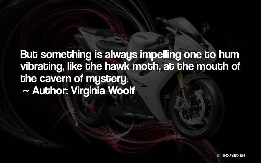 Hawk Moth Quotes By Virginia Woolf