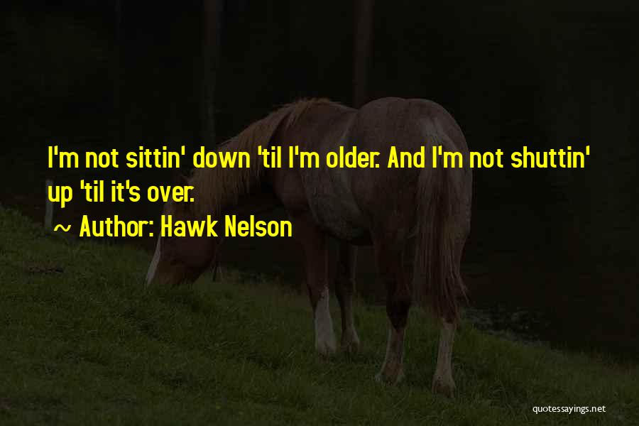 Hawk Nelson Quotes 1258481