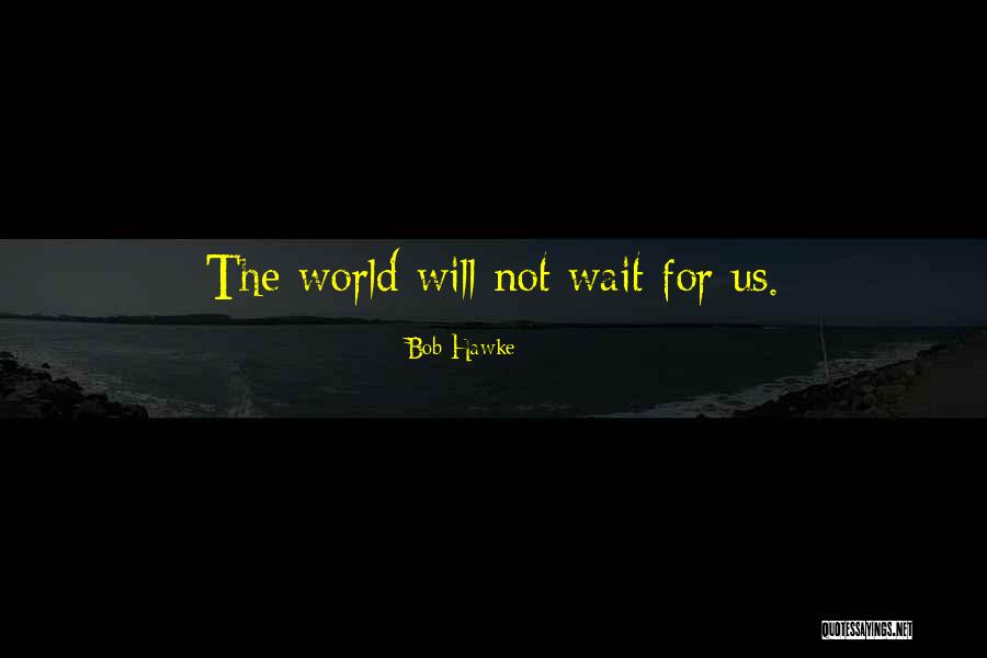 Hawke Quotes By Bob Hawke