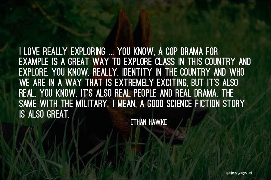 Hawke Quotes By Ethan Hawke
