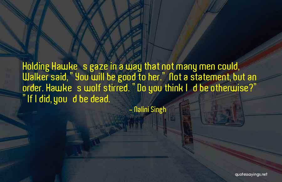 Hawke Quotes By Nalini Singh
