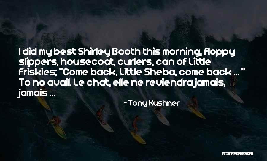 Hawken Chewing Quotes By Tony Kushner Hawken Chewing Quotes By Tony Kushner