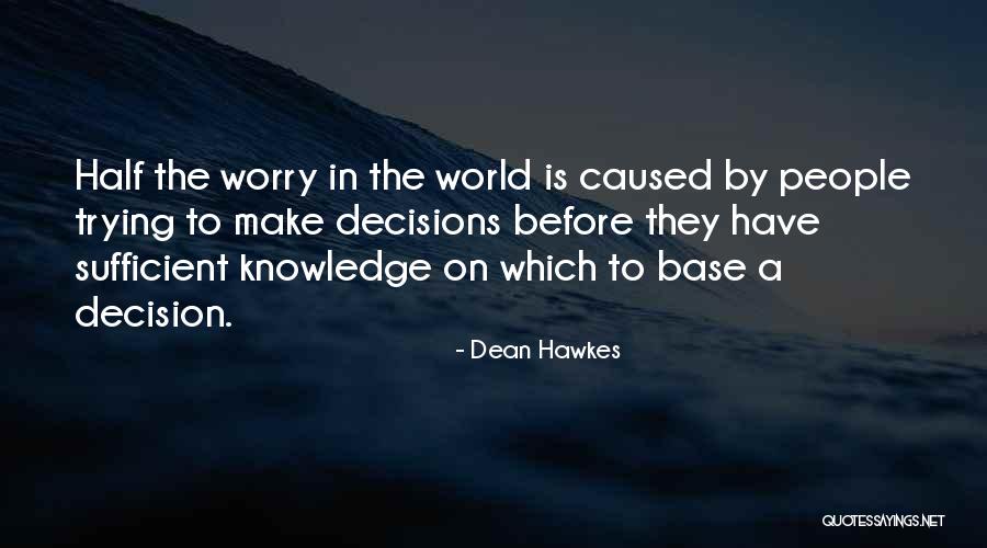 Hawkes Quotes By Dean Hawkes Hawkes Quotes By Dean Hawkes