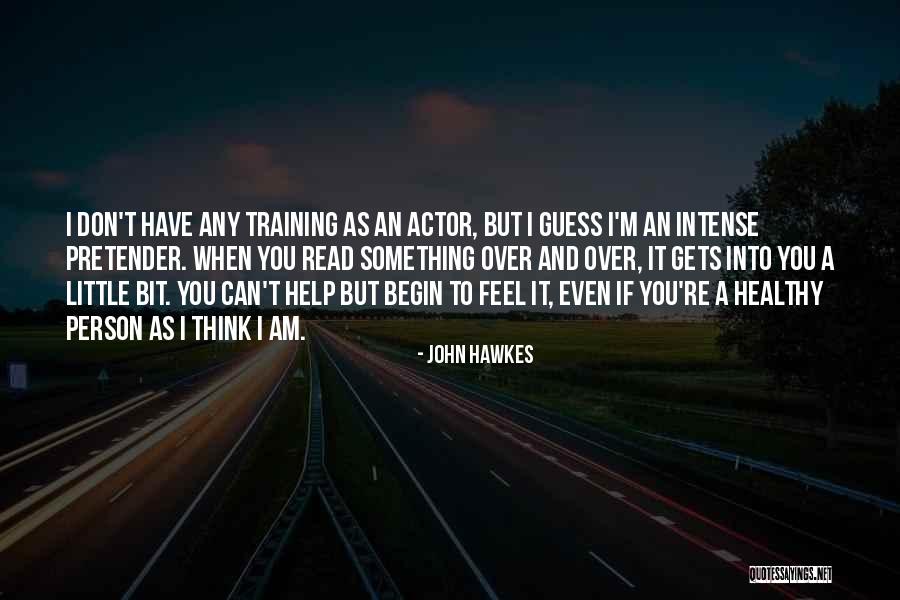 Hawkes Quotes By John Hawkes Hawkes Quotes By John Hawkes