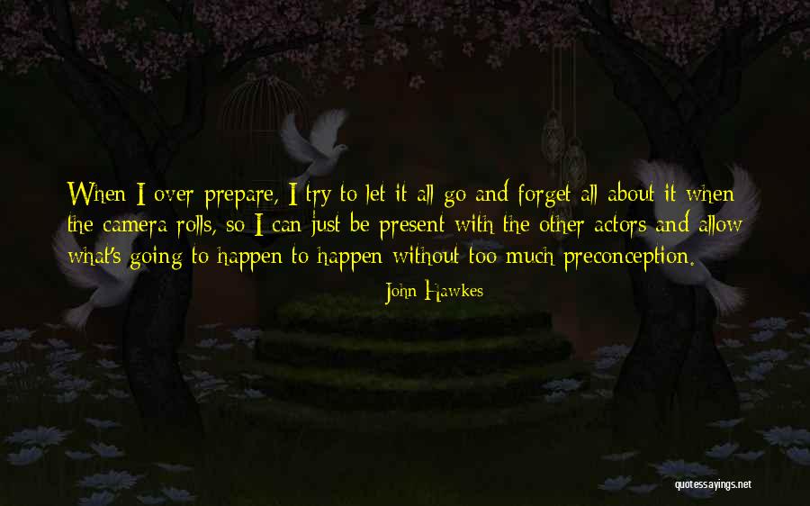Hawkes Quotes By John Hawkes Hawkes Quotes By John Hawkes