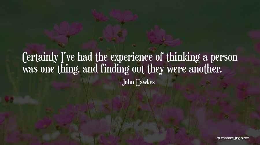 Hawkes Quotes By John Hawkes Hawkes Quotes By John Hawkes