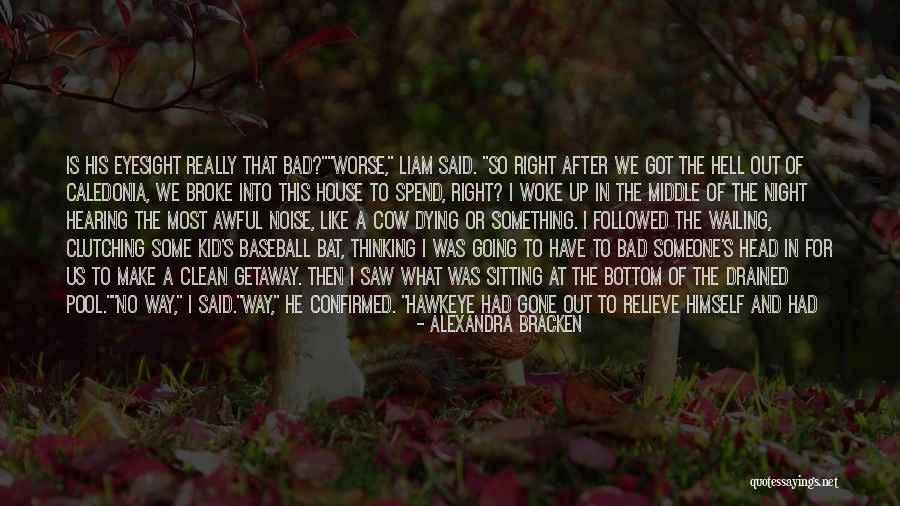 Hawkeye Quotes By Alexandra Bracken Hawkeye Quotes By Alexandra Bracken