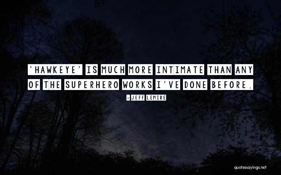 Hawkeye Quotes By Jeff Lemire Hawkeye Quotes By Jeff Lemire