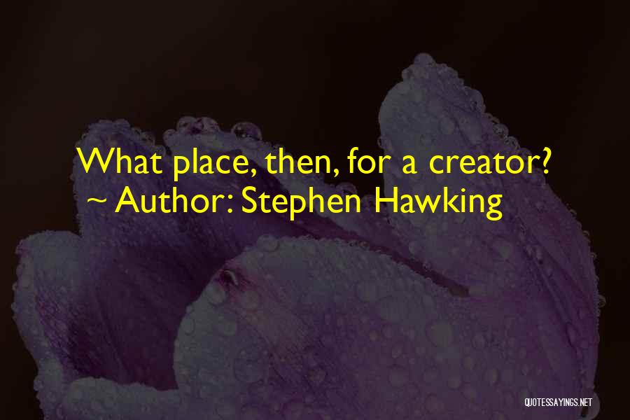 Hawking Quotes By Stephen Hawking