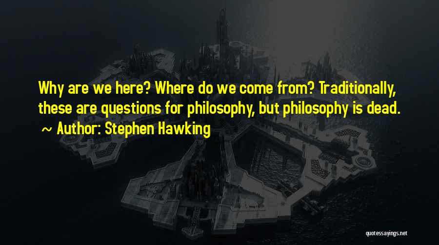 Hawking Quotes By Stephen Hawking