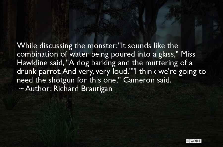 Hawkline Monster Quotes By Richard Brautigan