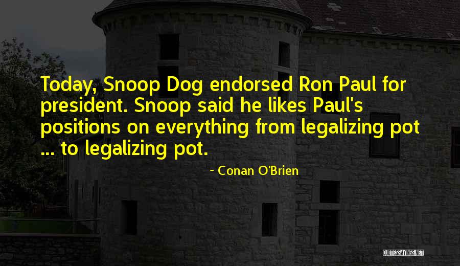 Hawkweed Oxtongue Quotes By Conan O'Brien Hawkweed Oxtongue Quotes By Conan O'Brien