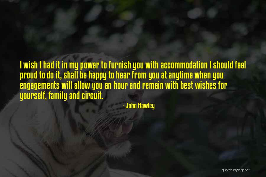 Hawley Quotes By John Hawley Hawley Quotes By John Hawley