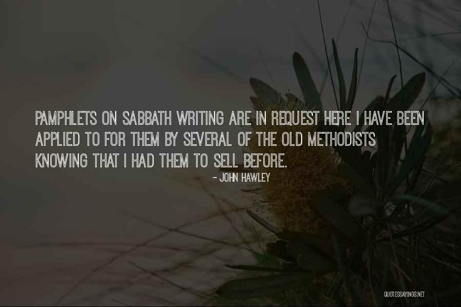Hawley Quotes By John Hawley Hawley Quotes By John Hawley