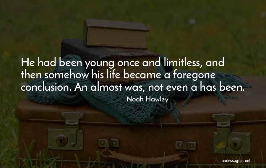 Hawley Quotes By Noah Hawley Hawley Quotes By Noah Hawley