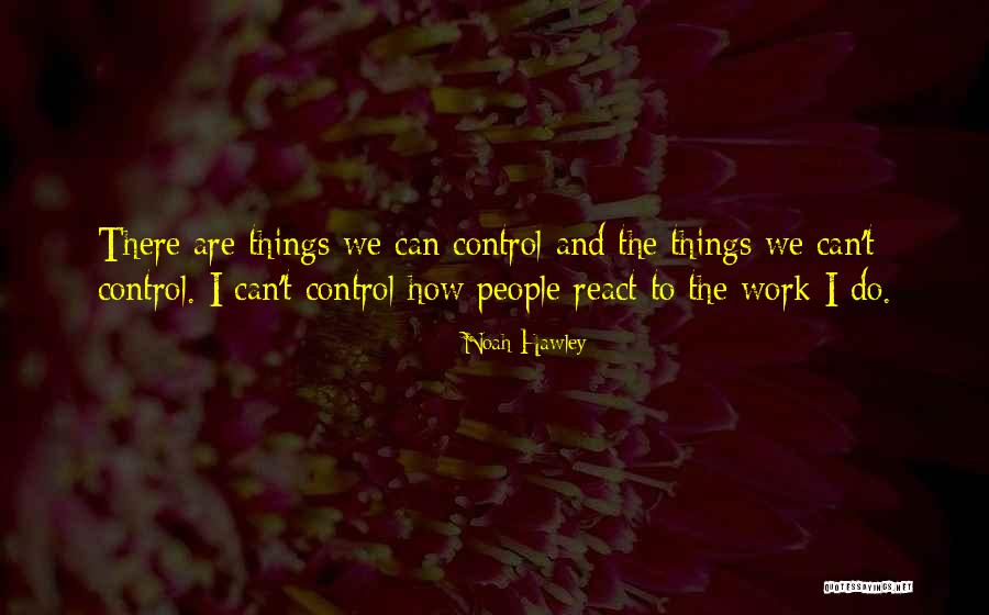 Hawley Quotes By Noah Hawley Hawley Quotes By Noah Hawley