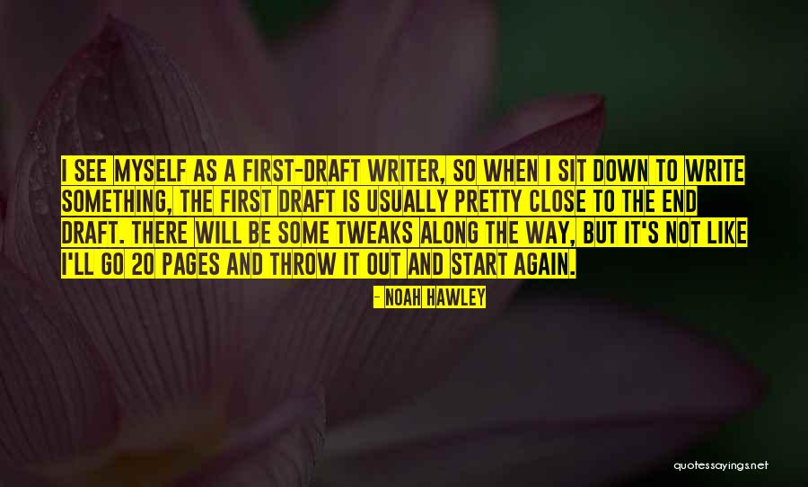 Hawley Quotes By Noah Hawley Hawley Quotes By Noah Hawley