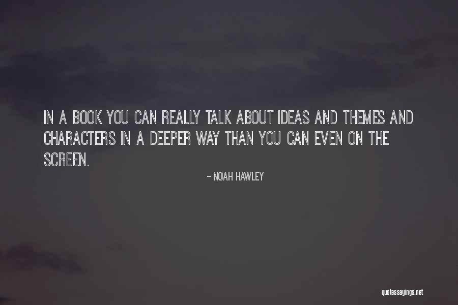 Hawley Quotes By Noah Hawley Hawley Quotes By Noah Hawley