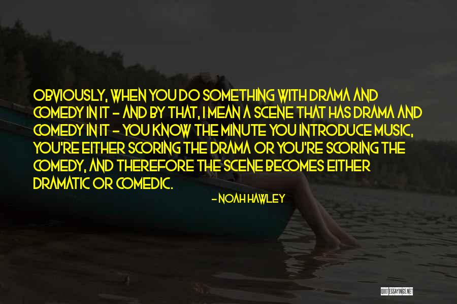 Hawley Quotes By Noah Hawley Hawley Quotes By Noah Hawley