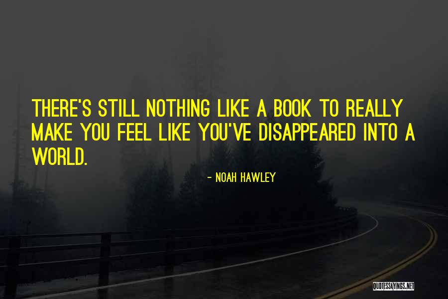 Hawley Quotes By Noah Hawley Hawley Quotes By Noah Hawley