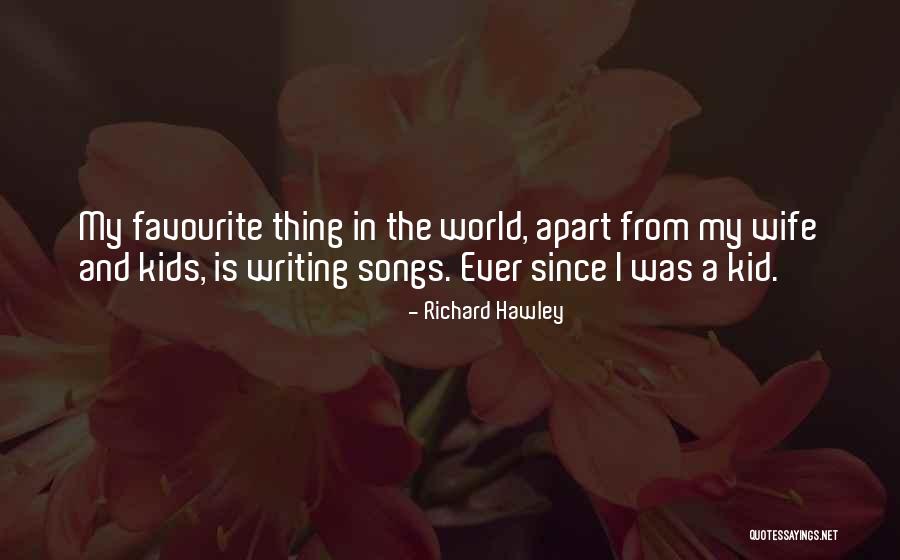 Hawley Quotes By Richard Hawley Hawley Quotes By Richard Hawley