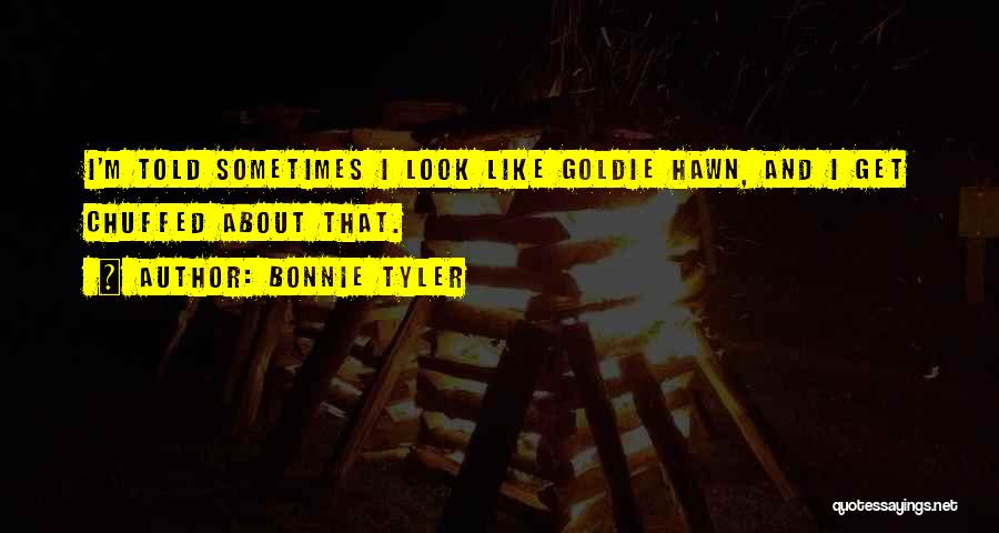 Hawn Quotes By Bonnie Tyler