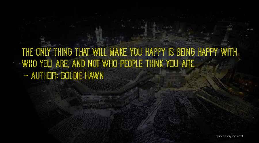 Hawn Quotes By Goldie Hawn