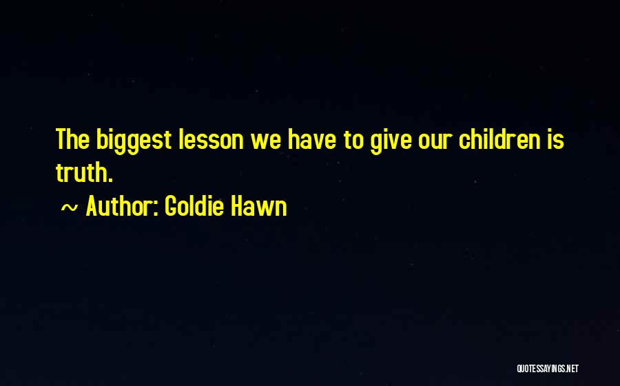 Hawn Quotes By Goldie Hawn