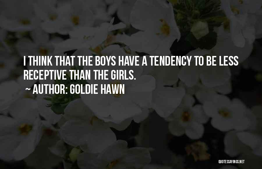 Hawn Quotes By Goldie Hawn