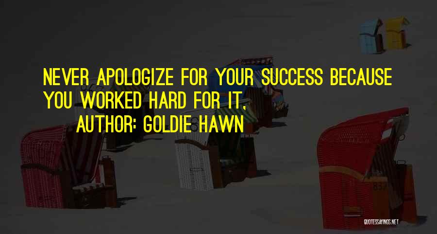 Hawn Quotes By Goldie Hawn