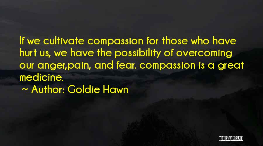 Hawn Quotes By Goldie Hawn