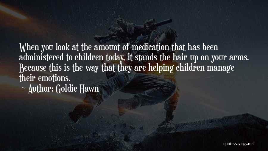 Hawn Quotes By Goldie Hawn