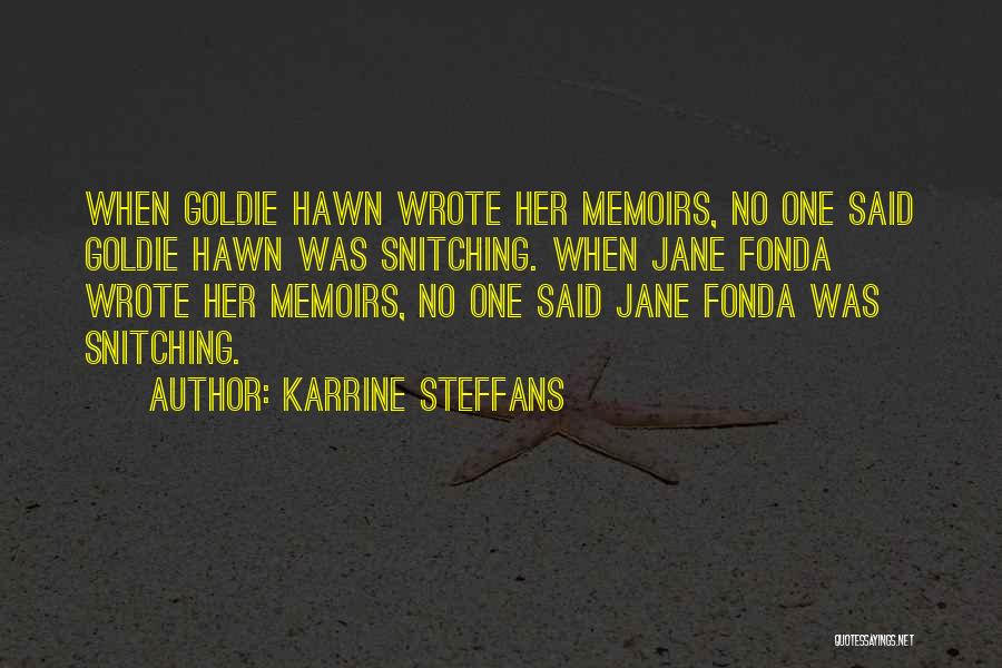 Hawn Quotes By Karrine Steffans