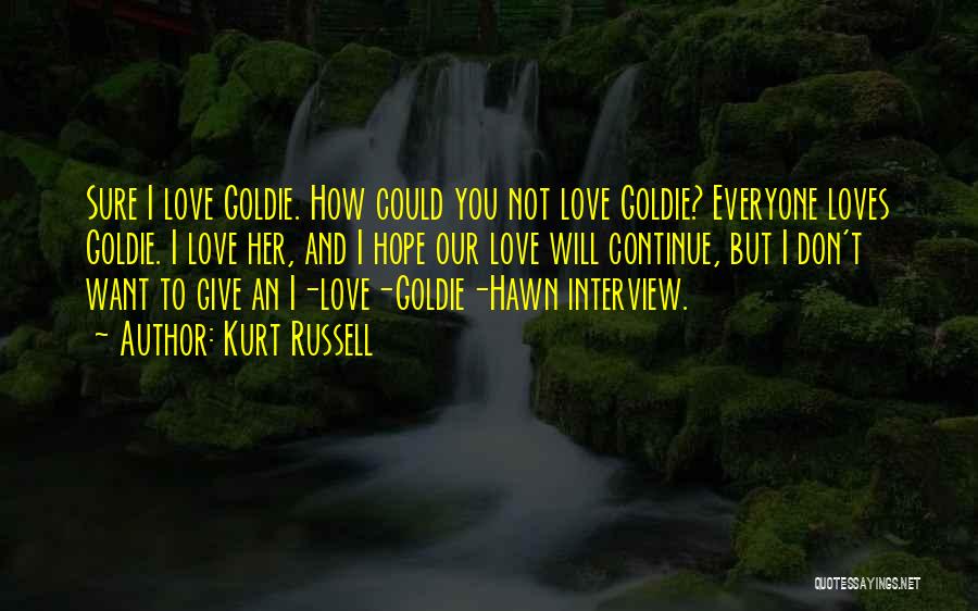 Hawn Quotes By Kurt Russell