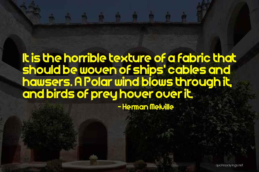 Hawsers Quotes By Herman Melville Hawsers Quotes By Herman Melville
