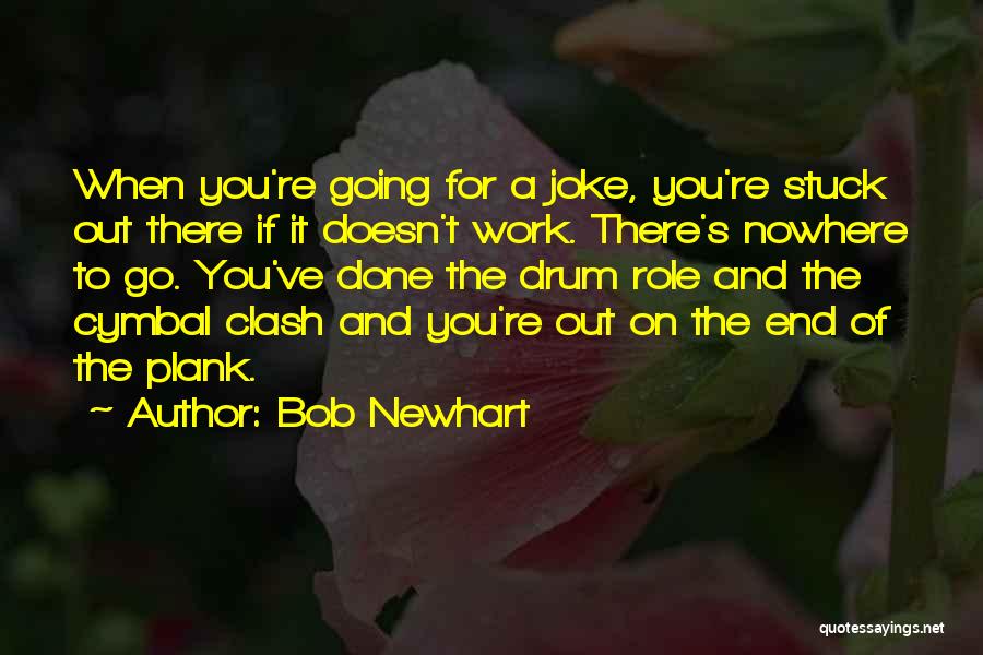 Hawvermale Quotes By Bob Newhart