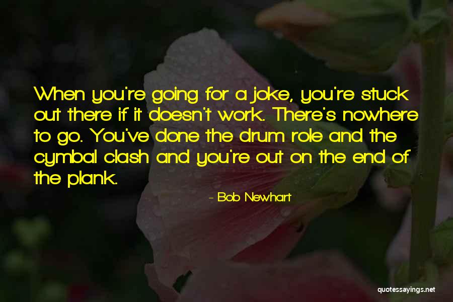 Hawvermale Quotes By Bob Newhart