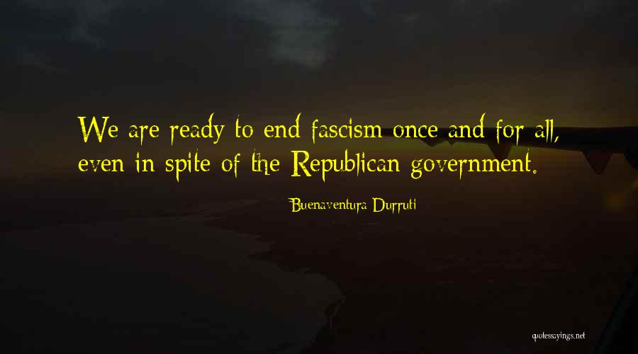 Haxhiu Shpk Quotes By Buenaventura Durruti Haxhiu Shpk Quotes By Buenaventura Durruti
