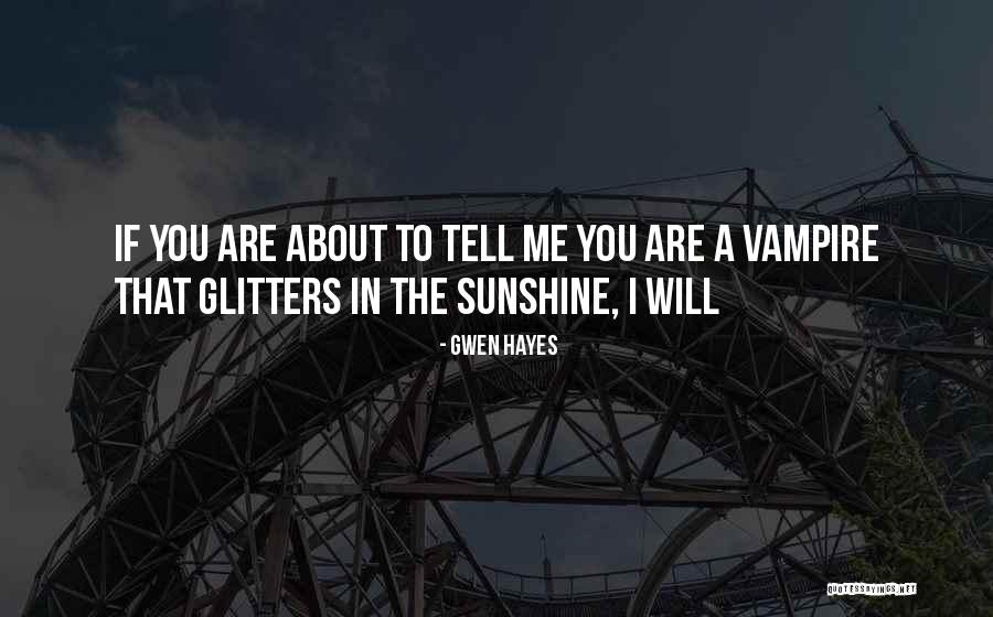 Haxtons Quotes By Gwen Hayes Haxtons Quotes By Gwen Hayes