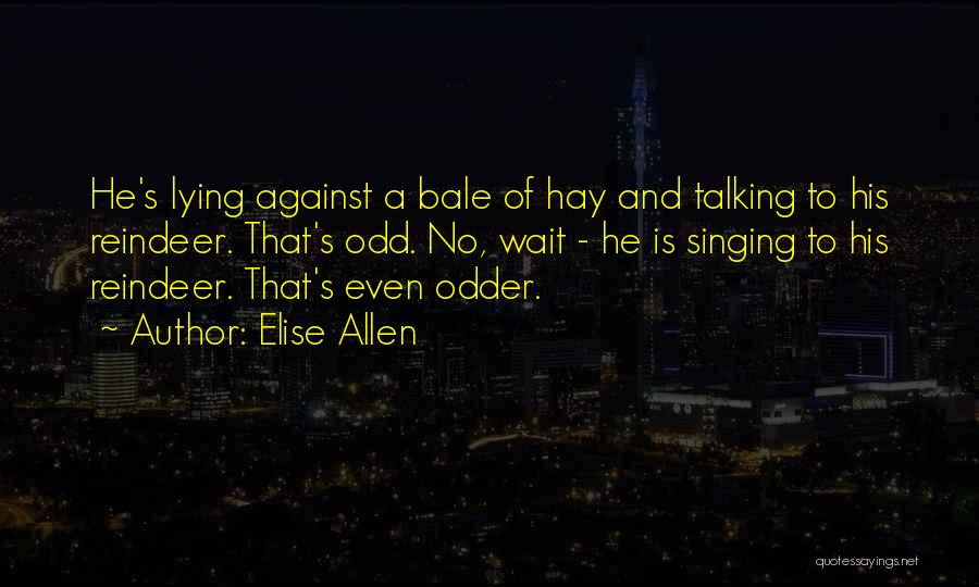 Hay Bale Quotes By Elise Allen