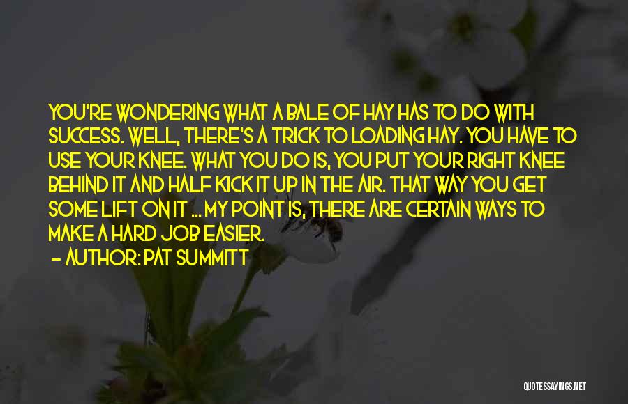 Hay Bale Quotes By Pat Summitt