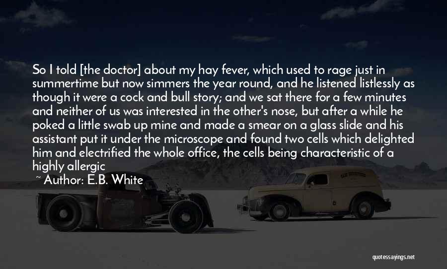 Hay Fever Quotes By E.B. White