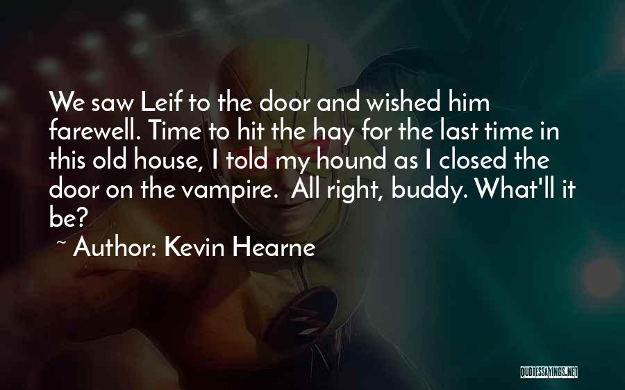 Hay House Quotes By Kevin Hearne