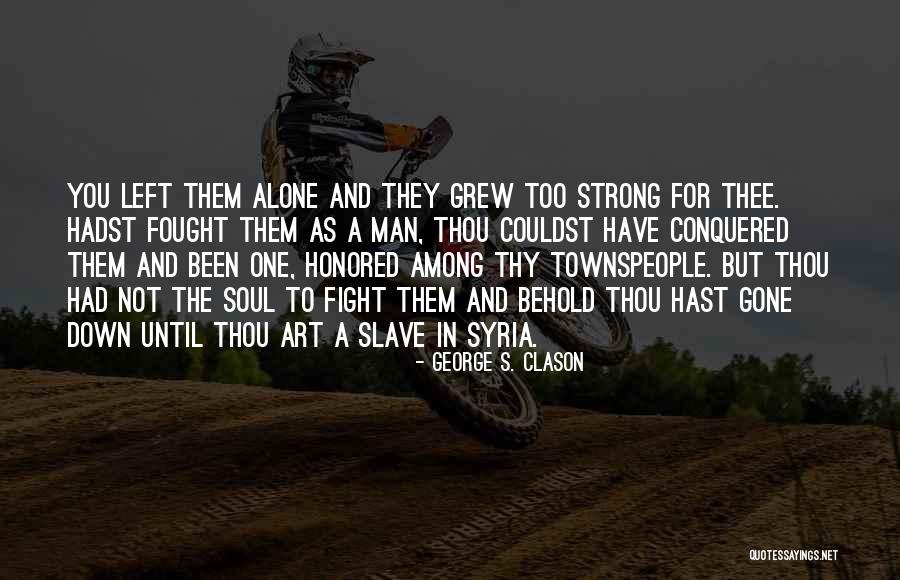 Hayakawa Actor Quotes By George S. Clason Hayakawa Actor Quotes By George S. Clason