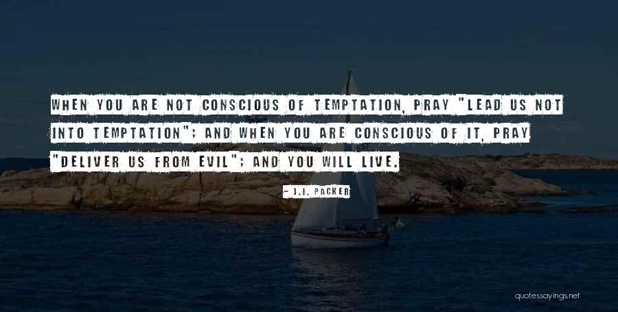 Hayallerimizi Satmadik Quotes By J.I. Packer Hayallerimizi Satmadik Quotes By J.I. Packer