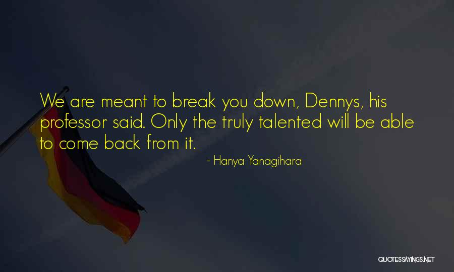 Hayallerinizi Quotes By Hanya Yanagihara Hayallerinizi Quotes By Hanya Yanagihara