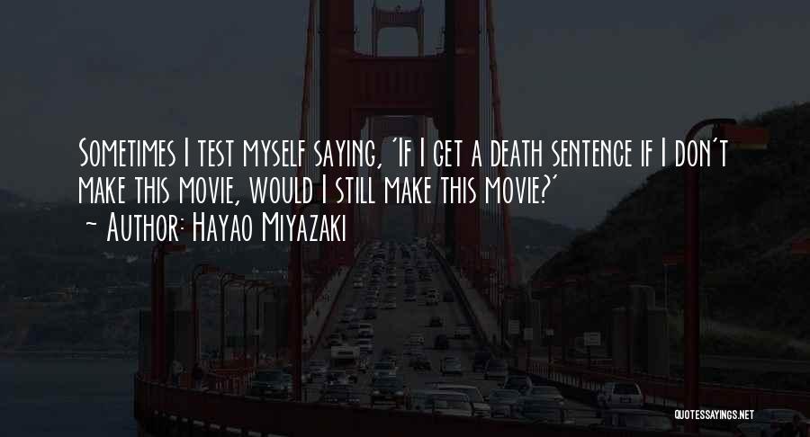 Hayao Quotes By Hayao Miyazaki